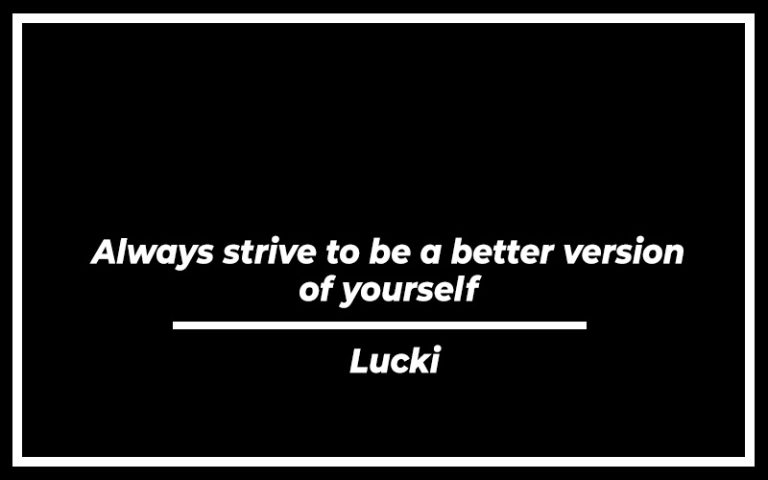 171 Best Lucki Quotes (with Explanation) - Signatures Of Success