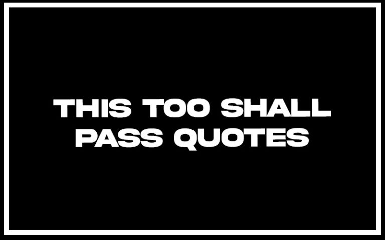 171 Best This Too Shall Pass Quotes (with Explanation) - Signatures Of ...